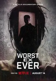 Worst Ex Ever (2024) แฟนเก่ายอดแย่ - ดูหนังออนไลน