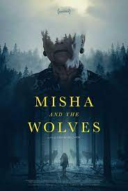 Misha and the Wolves มิชาและหมาป่า (2021) - ดูหนังออนไลน