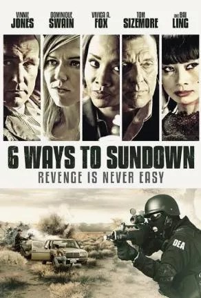6 Ways to Sundown (2015) 6 มัจจุราชจ้างมาฆ่า - ดูหนังออนไลน