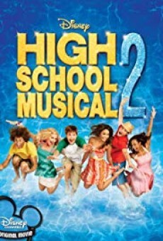 High School Musical 2 มือถือไมค์หัวใจปิ๊งรัก 2 (2007) - ดูหนังออนไลน
